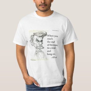 Abe Lincoln & Hang On Tight Quote  T-Shirt