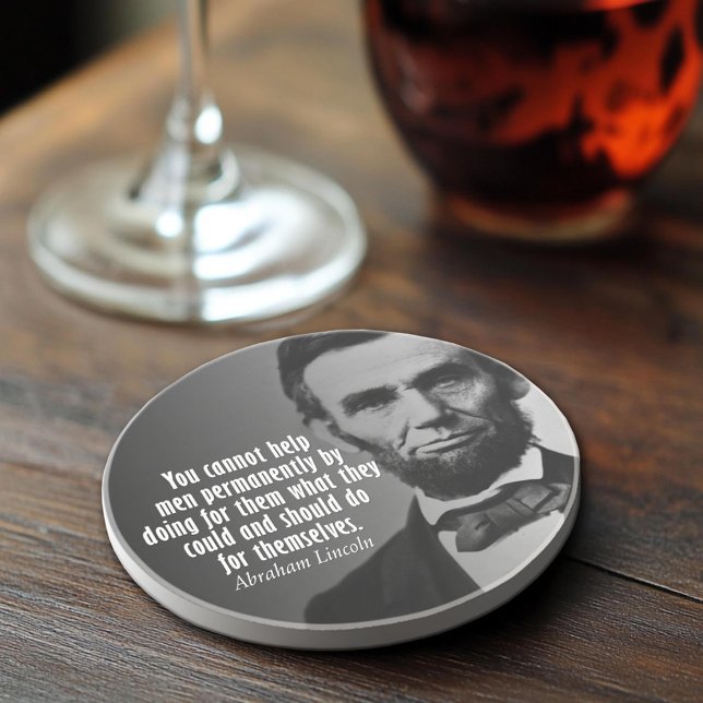 Abe Lincoln Quotation on Entitlements Coaster (Abraham Lincoln Quote Coaster)