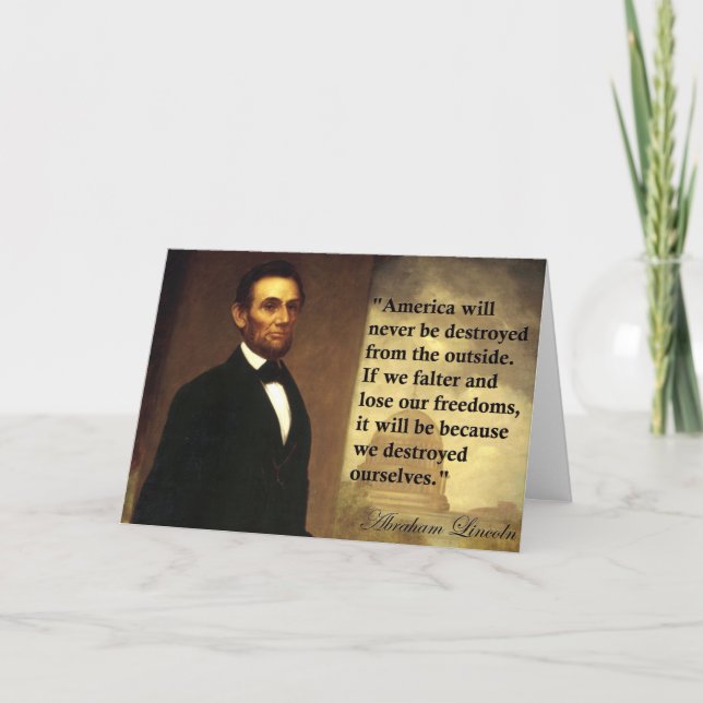 Abe Lincoln Quote "America will never be..." Card (Front)