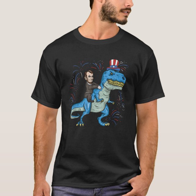 Abe Lincoln Riding A Dinosaur T Rex 4th Of July Bo T-Shirt (Front)