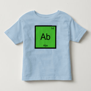 Abe Name Chemistry Element Periodic Table Toddler T-Shirt