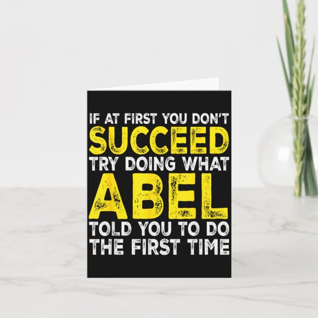 Abel - If At First You Don't Succeed Try Doing Wha Card (Front)