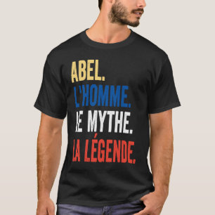 Abel the Man the Myth the Legend Idea T-Shirt