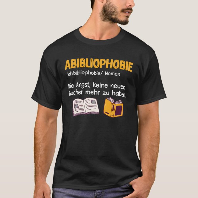 Abibliophobia Book  Books Reader Booknerd and Book T-Shirt (Front)
