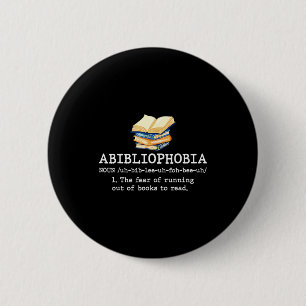 Abibliophobia definition funny reading book worm 6 cm round badge