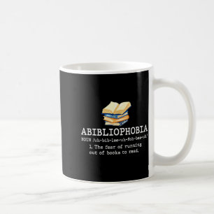 Abibliophobia definition funny reading book worm coffee mug