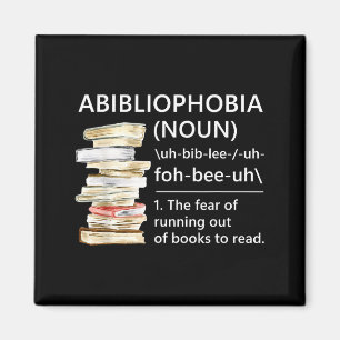Abibliophobia definition funny reading book worm magnet