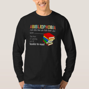Abibliophobia Definition Reading Bookworm Reader V T-Shirt