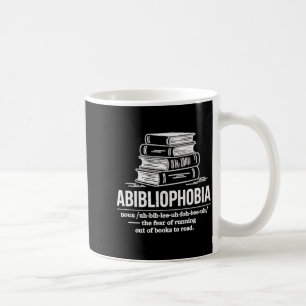 Abibliophobia funny reader definition book lover coffee mug