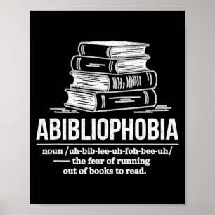 Abibliophobia funny reader definition book lover poster
