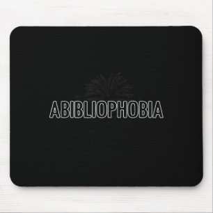 Abibliophobia funny reading book lover definition mouse mat