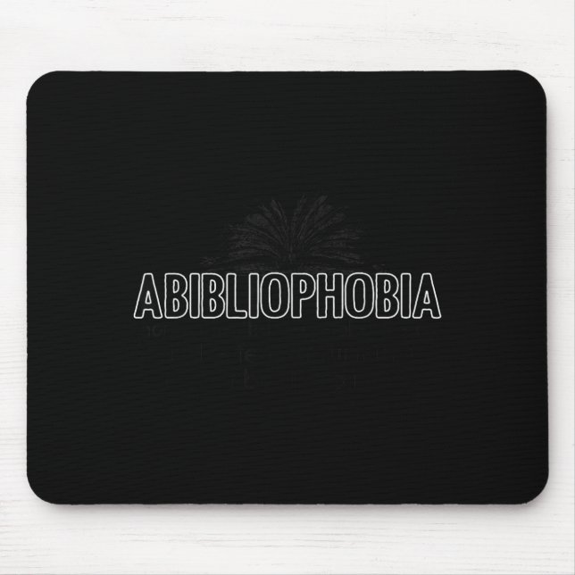 Abibliophobia funny reading book lover definition  mouse mat (Front)