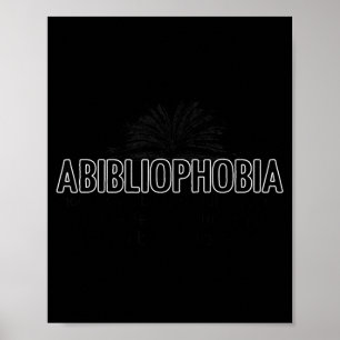 Abibliophobia funny reading book lover definition poster
