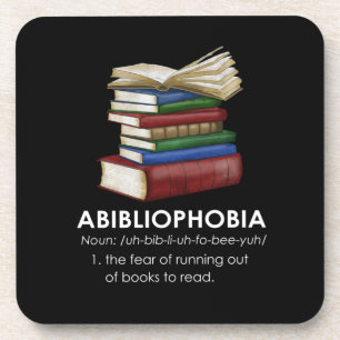 Abibliophobia Funny Reading Book Reader Bookworm Coaster