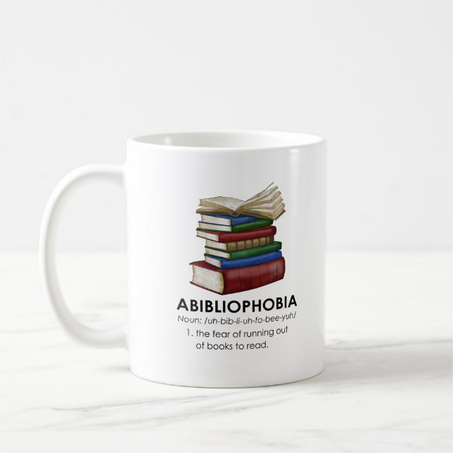 Abibliophobia Funny Reading Book Reader Bookworm Coffee Mug (Left)