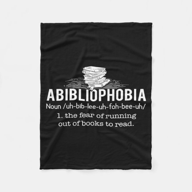 Abibliophobia - Funny Reading Bookworm Reader Gift Fleece Blanket (Front)