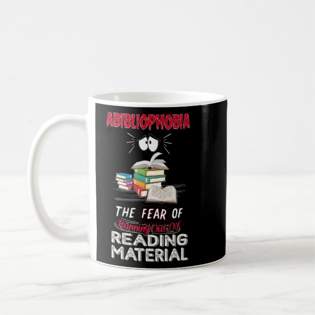 Abibliophobia Reading Bookworm Reader Bibliophile  Coffee Mug (Left)
