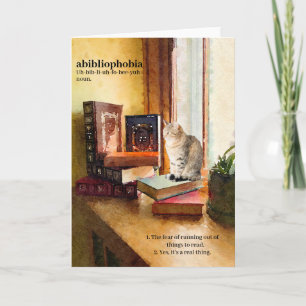Abibliophobia-(Uh-bib-li-uh-fo-bee-yuh) humourous  Card