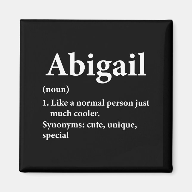 Abigail Name Definition Funny D  Magnet (Front)