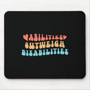 Abilities Outweigh Disabilities 7 Mouse Mat