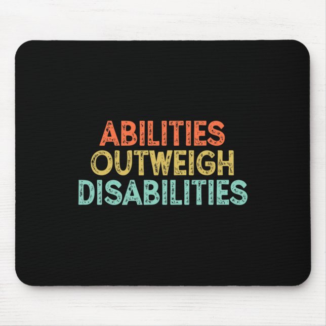 Abilities Outweigh Disabilities 8 Mouse Mat (Front)