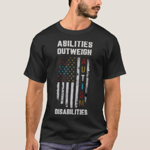 Abilities Outweigh Disabilities Autism Awareness D T-Shirt