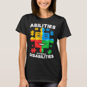 Abilities Outweigh Disabilities Autism awareness I T-Shirt