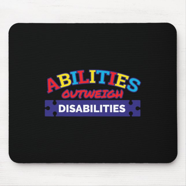 Abilities Outweigh Disabilities Autism Awareness S Mouse Mat (Front)