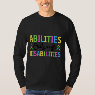 Abilities Outweigh Disabilities Autism Awareness T-Shirt
