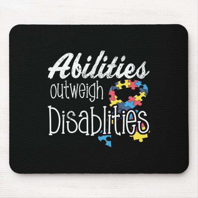 Abilities Outweigh Disabilities Autism Gift  Mouse Mat (Front)