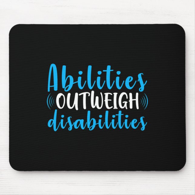 Abilities Outweigh Disabilities Cute Special Educa Mouse Mat (Front)