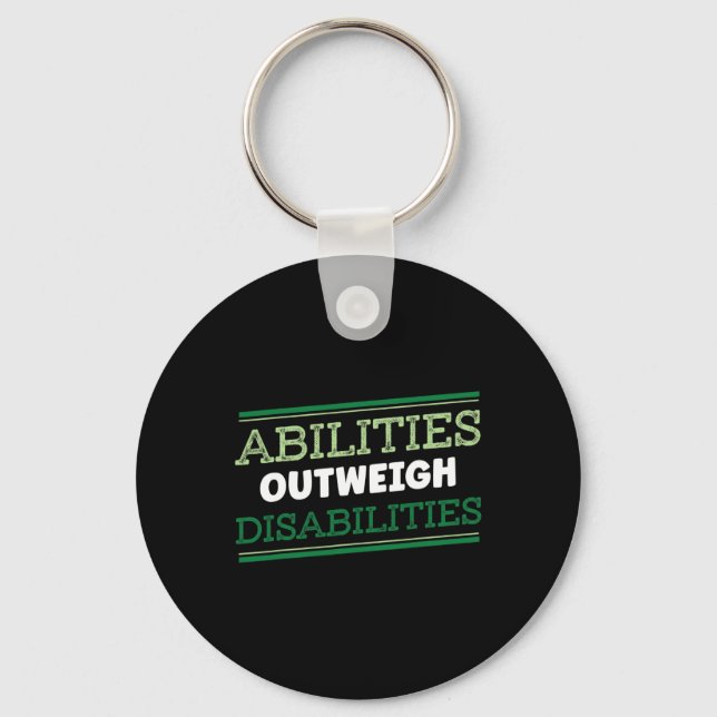 Abilities Outweigh Disabilities Differently Abled  Key Ring (Front)