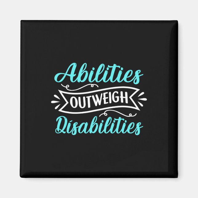 Abilities Outweigh Disabilities Education Autism A Magnet (Front)