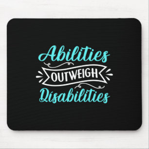 Abilities Outweigh Disabilities Education Autism A Mouse Mat