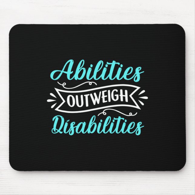 Abilities Outweigh Disabilities Education Autism A Mouse Mat (Front)
