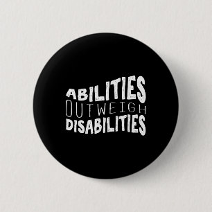 Abilities Outweigh Disabilities School Psychologis 6 Cm Round Badge