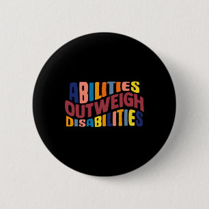 Abilities Outweigh Disabilities School Psychologis 6 Cm Round Badge