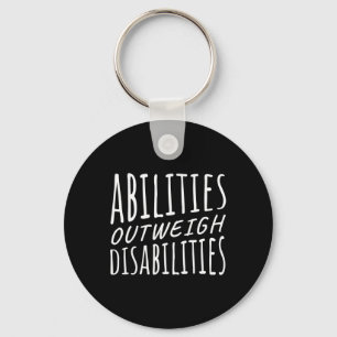Abilities Outweigh Disabilities School Psychologis Key Ring