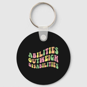 Abilities Outweigh Disabilities School Psychologis Key Ring