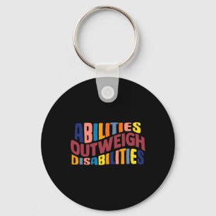 Abilities Outweigh Disabilities School Psychologis Key Ring