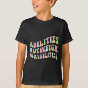 Abilities Outweigh Disabilities School Psychologis T-Shirt