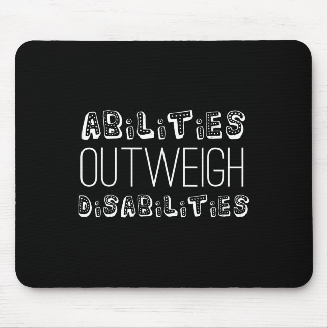 Abilities Outweigh Disabilities School Psychology  Mouse Mat (Front)