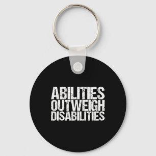 Abilities Outweigh Disabilities Special Education  Key Ring