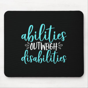 Abilities Outweigh Disabilities Special Education Mouse Mat