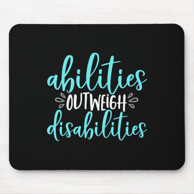 Abilities Outweigh Disabilities Special Education  Mouse Mat (Front)