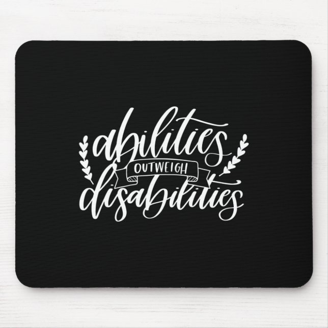 Abilities Outweigh Disabilities Special Education  Mouse Mat (Front)