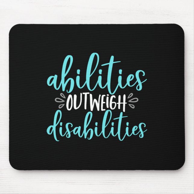 Abilities Outweigh Disabilities Special Education  Mouse Mat (Front)