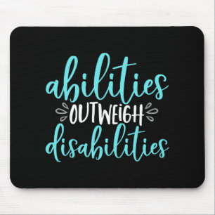 Abilities Outweigh Disabilities Special Education Mouse Mat