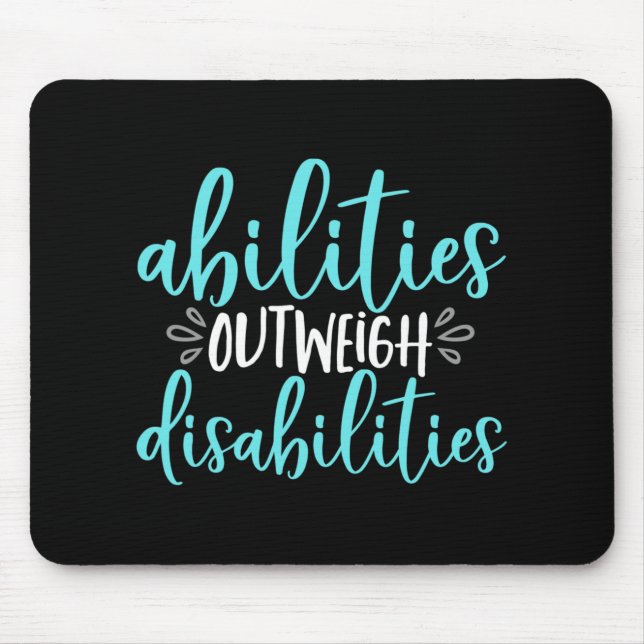 Abilities Outweigh Disabilities Special Education  Mouse Mat (Front)