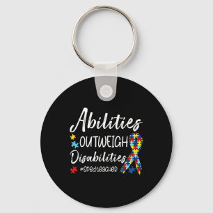 Abilities Outweigh Disabilities SPED Teacher Autis Key Ring